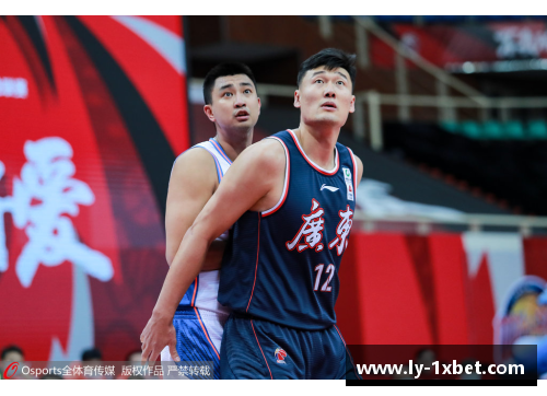 1xbet体育CBA新赛季揭幕，广东稳坐榜首迎战首钢